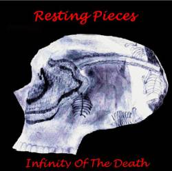 Resting Pieces : Infinity of the Death